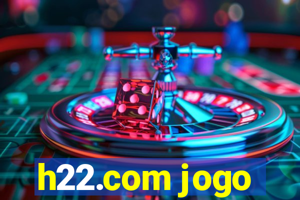 h22.com jogo